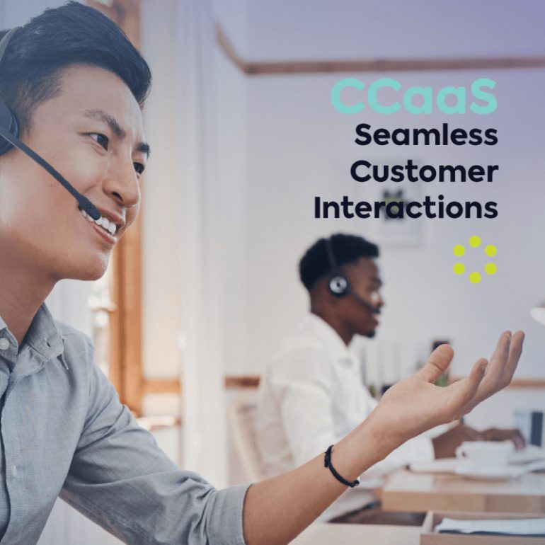 ccaas-seamless-customer-interactions-1